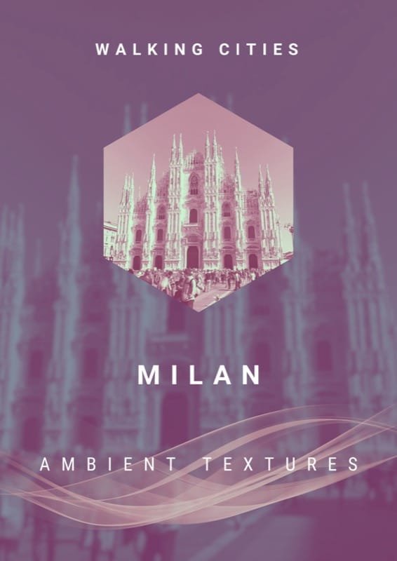 Walking-Cities-Milan-Ambient-Textures